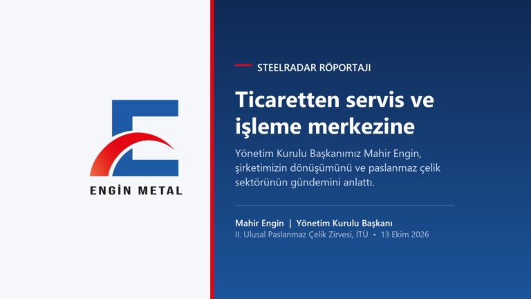 SteelRadar röportajı - Engin Metal Yönetim Kurulu Başkanı Mahir Engin